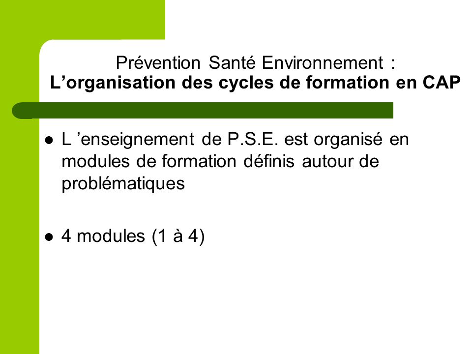 Prévention Santé Environnement : L’organisation des cycles de formation en CAP
