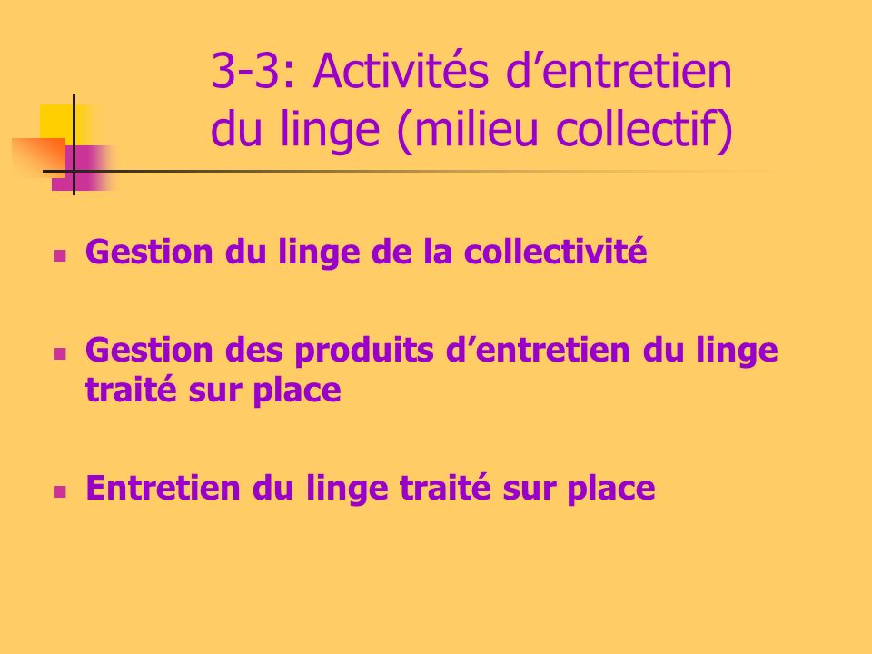 3-3: Activités d’entretien du linge (milieu collectif)