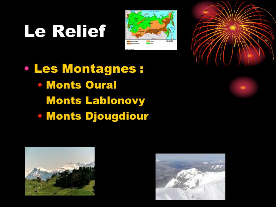 Le Relief Les Montagnes : Monts Oural Monts Lablonovy Monts Djougdiour