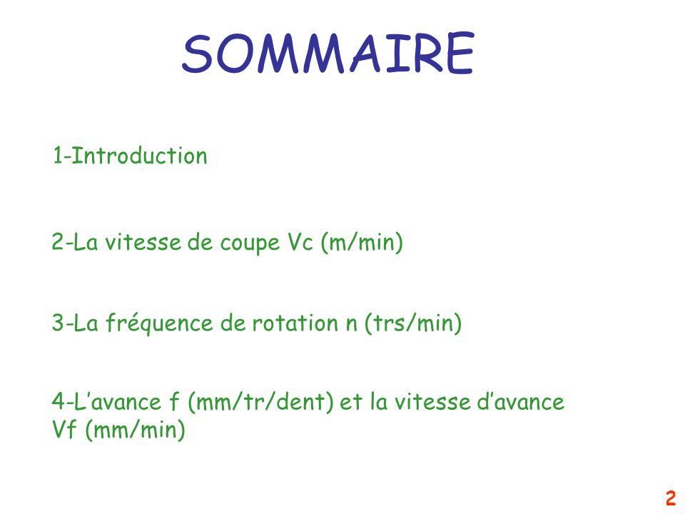 SOMMAIRE 1-Introduction 2-La vitesse de coupe Vc (m/min)