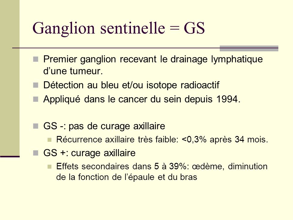 Ganglion sentinelle = GS
