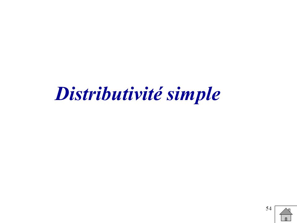 Distributivité simple