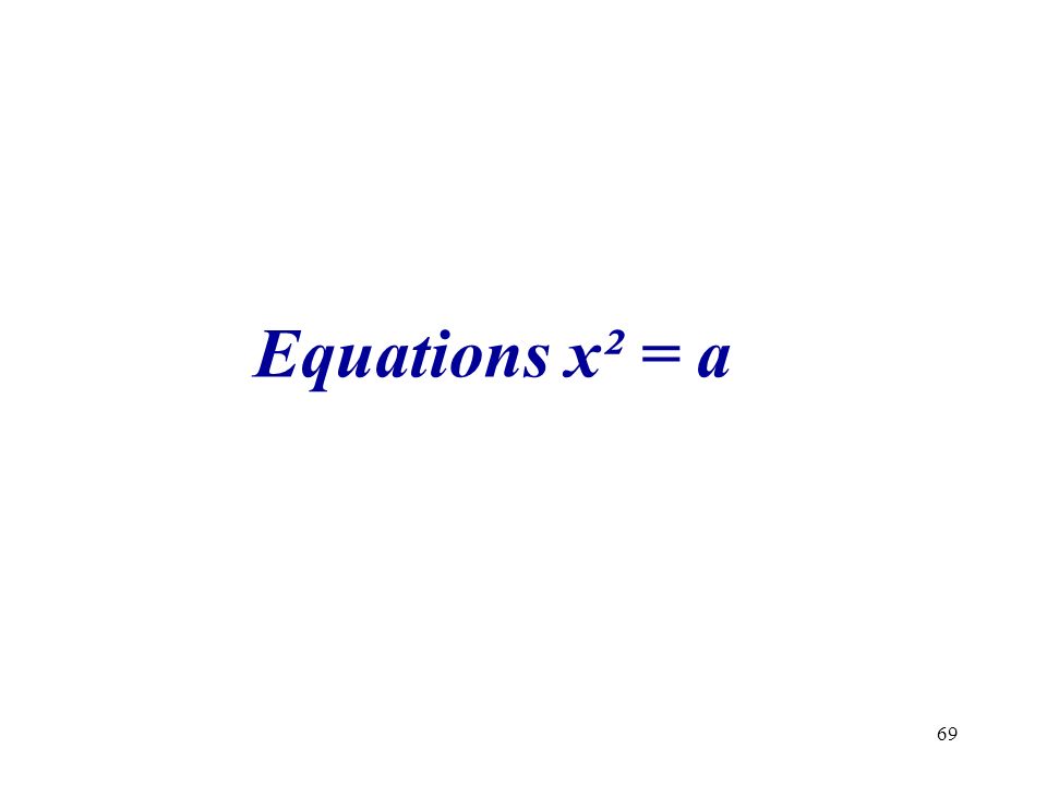 Equations x² = a