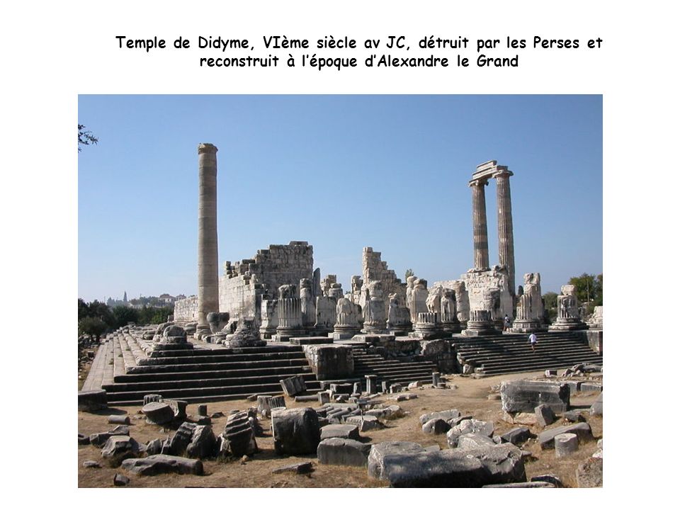 Temple de Didyme, VIème siècle av JC, détruit par les Perses et reconstruit à l’époque d’Alexandre le Grand