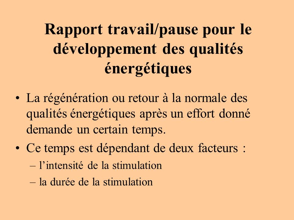 Rapport travail/pause pour le développement des qualités énergétiques