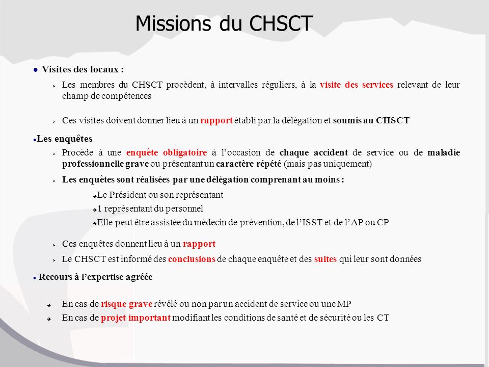 Missions du CHSCT Visites des locaux : Les enquêtes