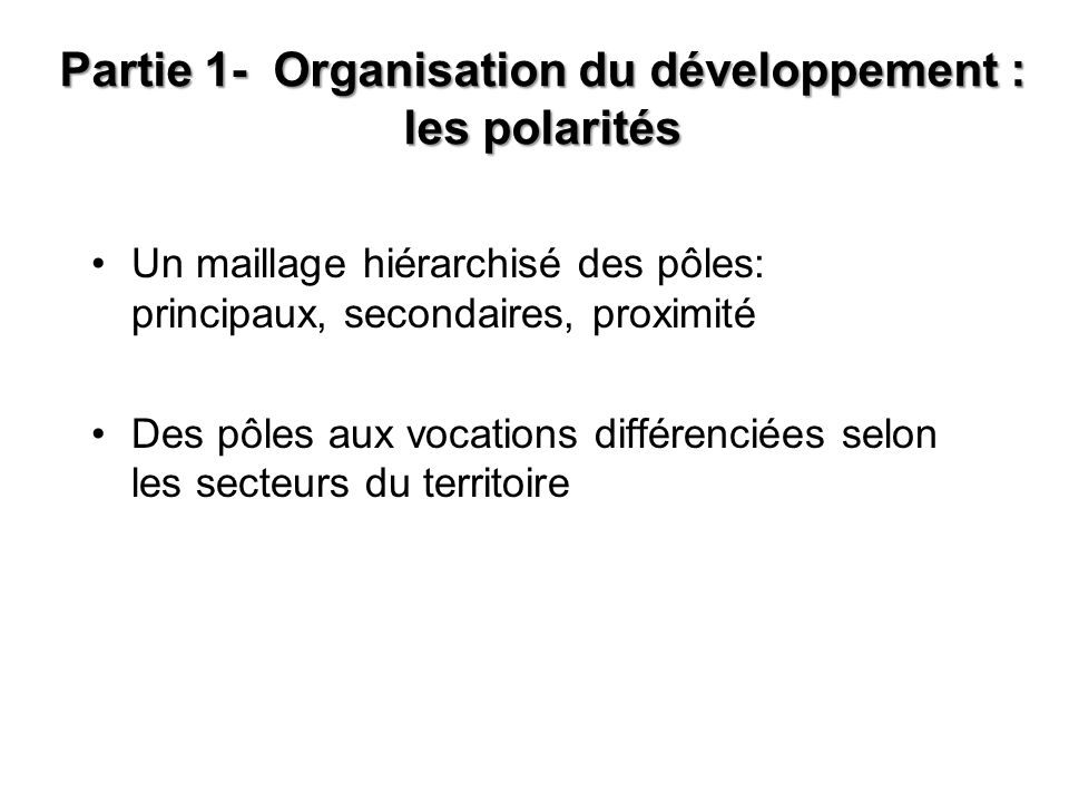 Partie 1- Organisation du développement : les polarités