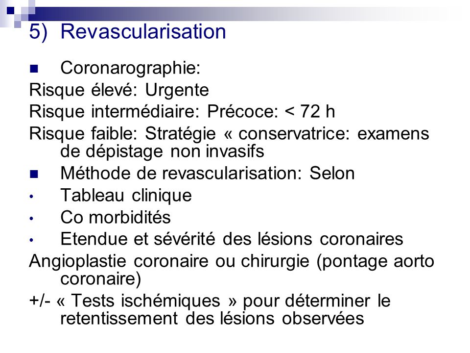 Revascularisation Coronarographie: Risque élevé: Urgente