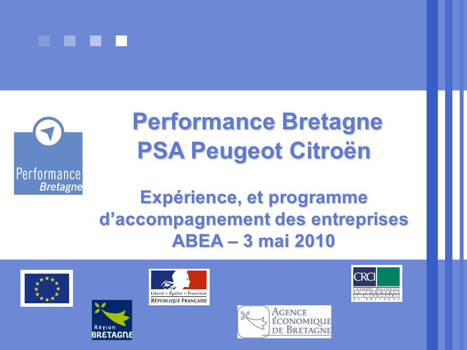 Performance Bretagne PSA Peugeot Citroën Expérience, et programme d’accompagnement des entreprises ABEA – 3 mai 2010