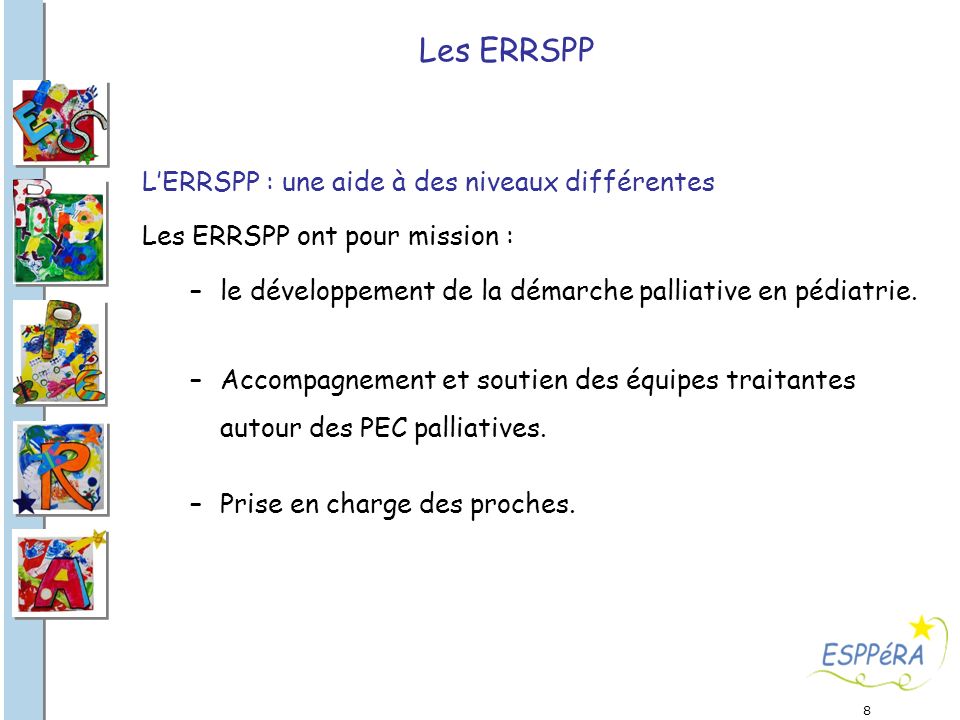 Les ERRSPP L’ERRSPP : une aide à des niveaux différentes