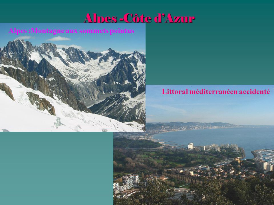 Alpes -Côte d’Azur Alpes :Montagne aux sommets pointus