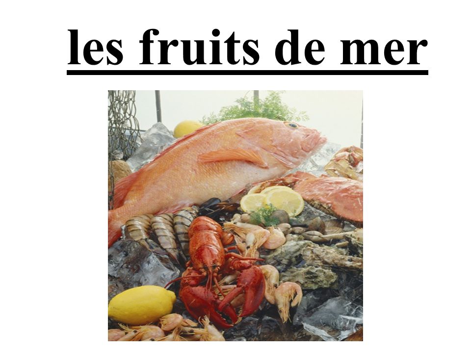 les fruits de mer