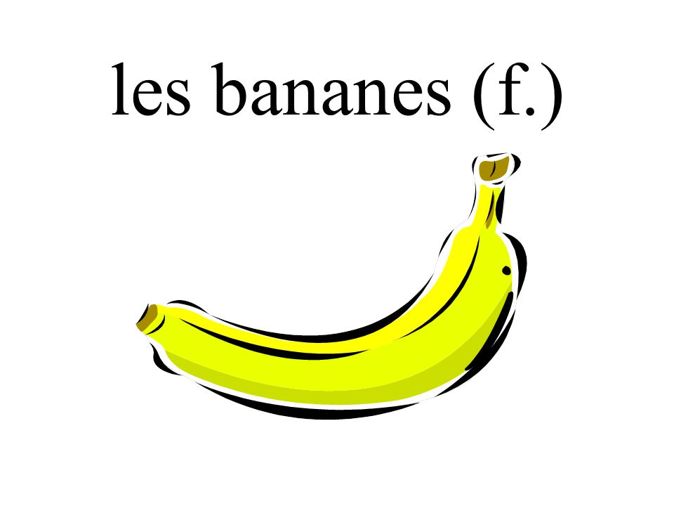 les bananes (f.)