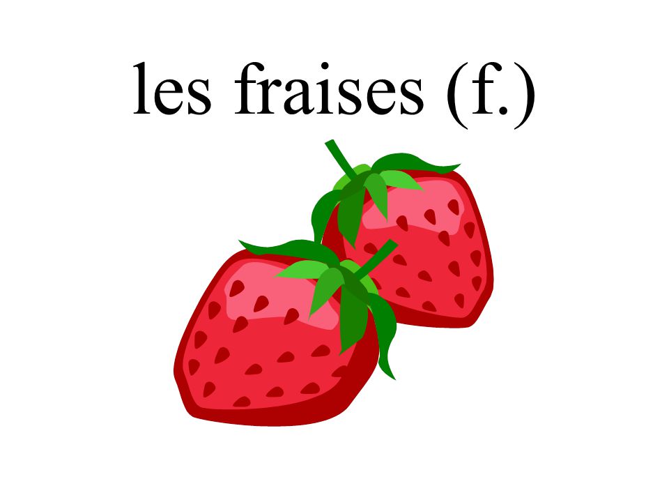 les fraises (f.)