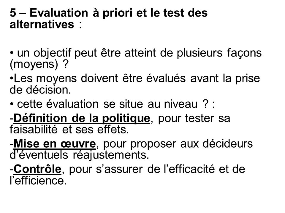 5 – Evaluation à priori et le test des alternatives :