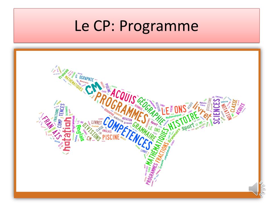 Le CP: Programme