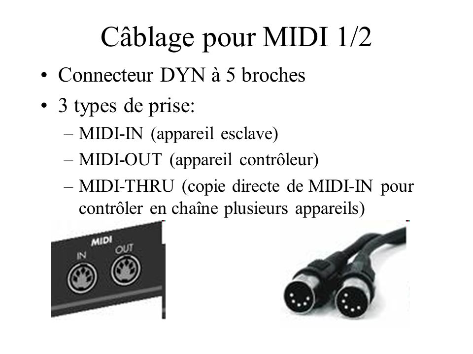 Câblage pour MIDI 1/2 Connecteur DYN à 5 broches 3 types de prise: