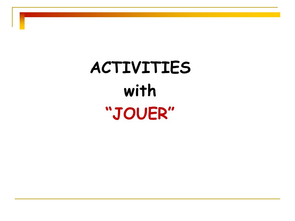 ACTIVITIES with JOUER