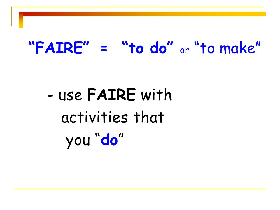 - use FAIRE with activities that you do