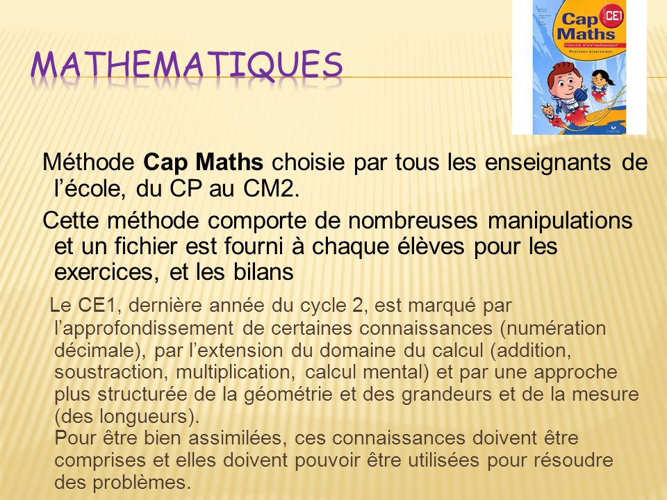 mathematiques Méthode Cap Maths choisie par tous les enseignants de l’école, du CP au CM2.