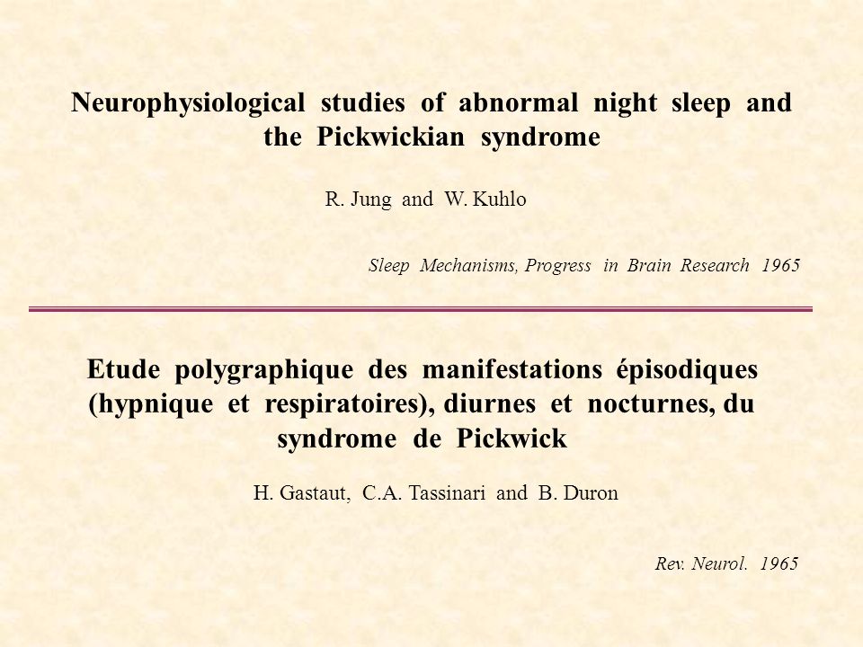 Neurophysiological studies of abnormal night sleep and the Pickwickian syndrome