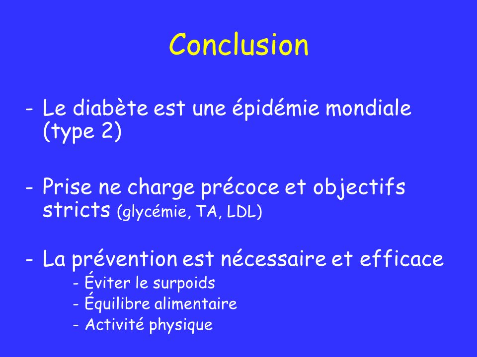 Conclusion Le diabète est une épidémie mondiale (type 2)