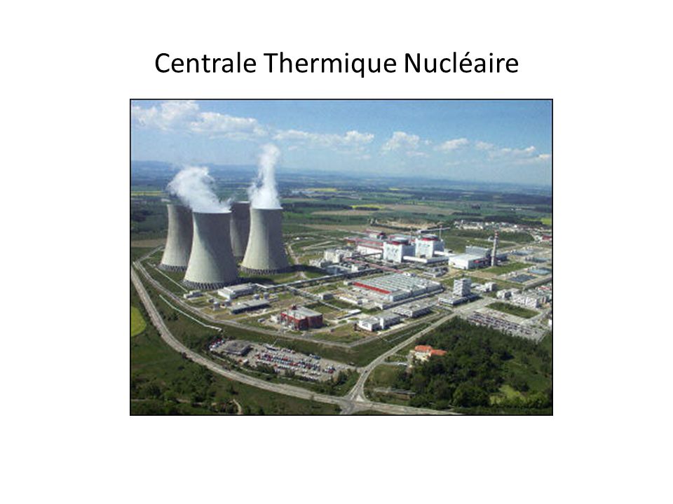 Centrale Thermique Nucléaire