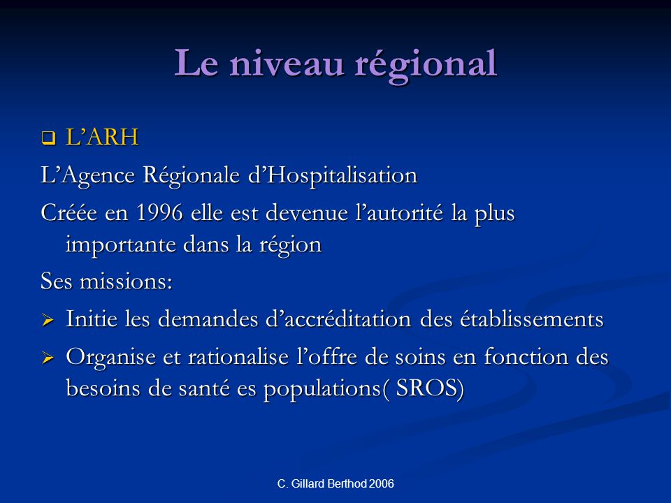 Le niveau régional L’ARH L’Agence Régionale d’Hospitalisation