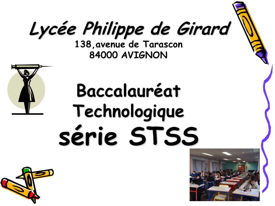 Lycée Philippe de Girard 138,avenue de Tarascon AVIGNON Baccalauréat Technologique série STSS