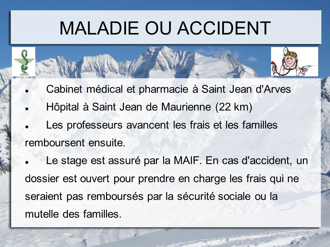 MALADIE OU ACCIDENT Cabinet médical et pharmacie à Saint Jean d Arves