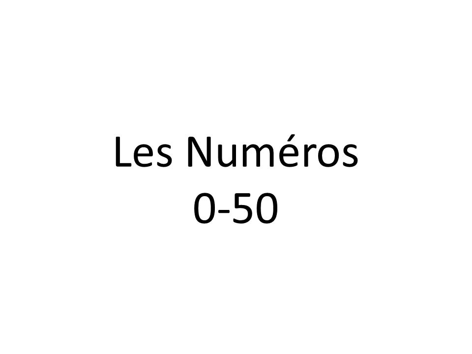 Les Numéros 0-50