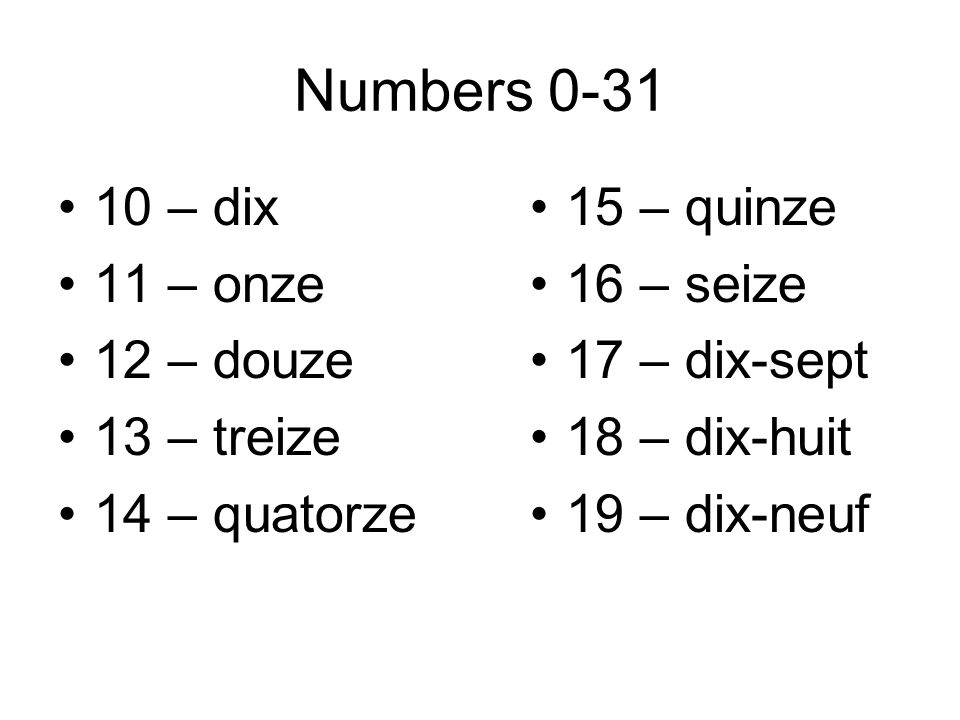 Numbers – dix 11 – onze 12 – douze 13 – treize 14 – quatorze