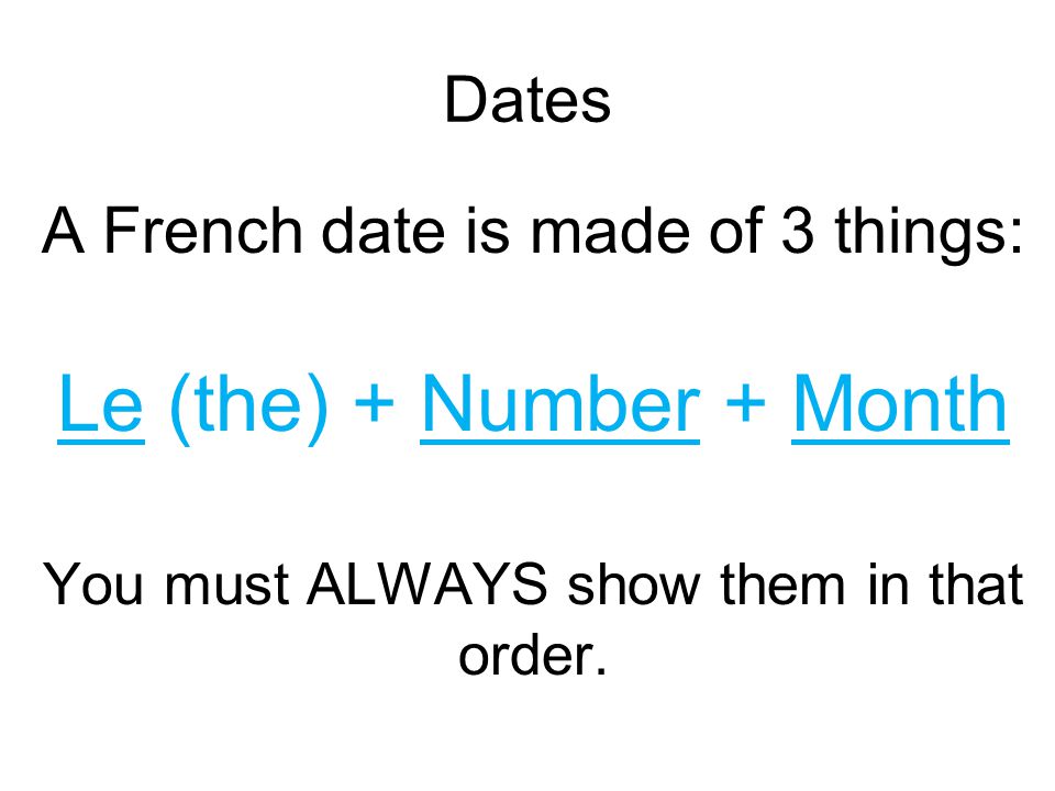 Le (the) + Number + Month