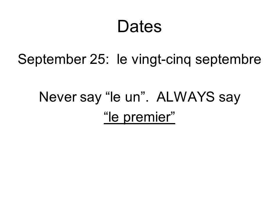 Dates September 25: le vingt-cinq septembre