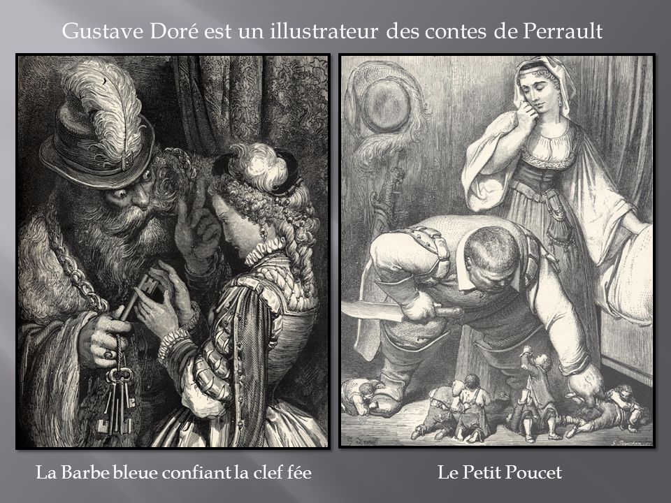 Gustave Doré est un illustrateur des contes de Perrault