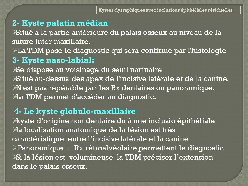 4- Le kyste globulo-maxillaire