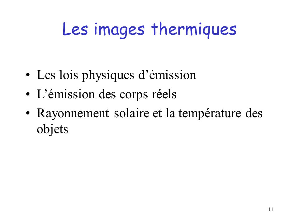 Les images thermiques Les lois physiques d’émission