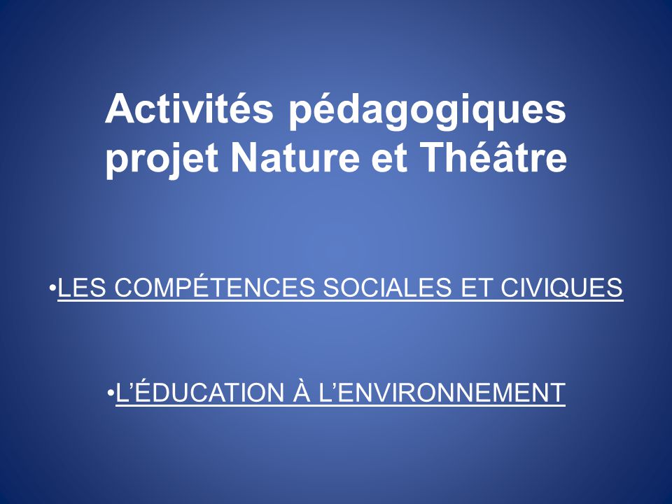 Activités pédagogiques projet Nature et Théâtre
