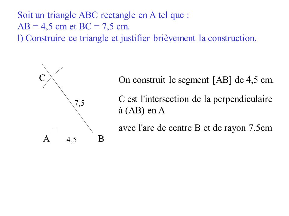 Soit un triangle ABC rectangle en A tel que :