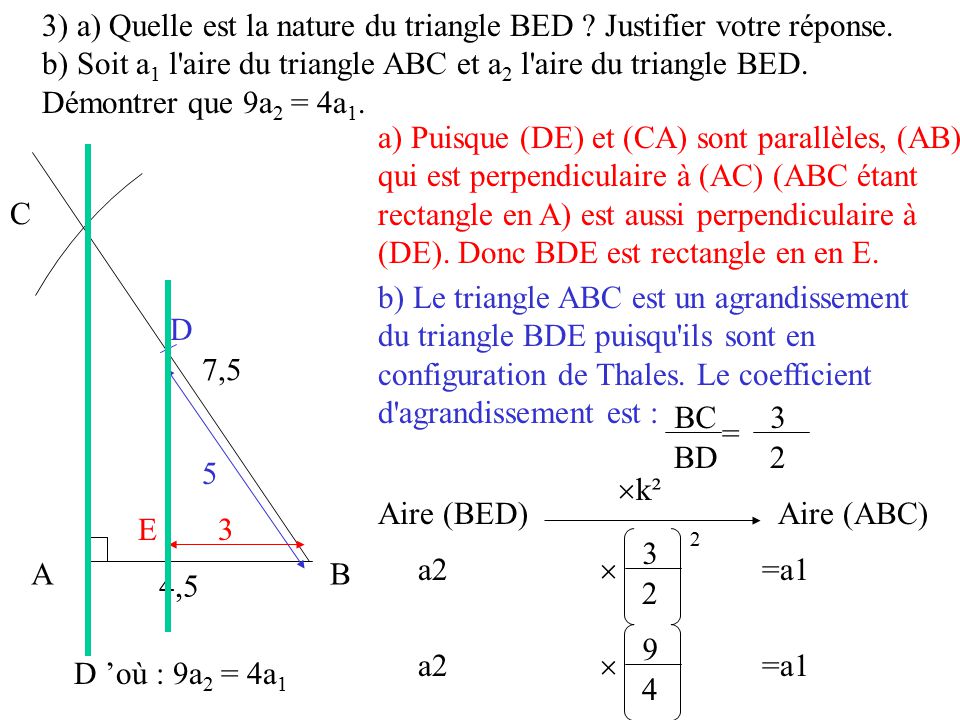 3) a) Quelle est la nature du triangle BED Justifier votre réponse.