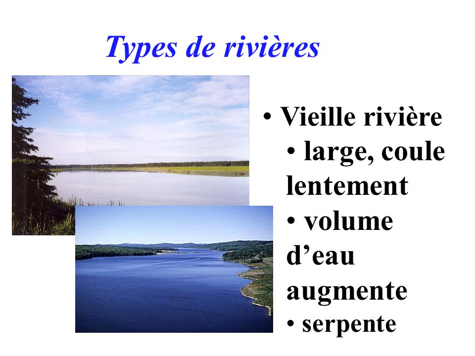 Types de rivières Vieille rivière large, coule lentement