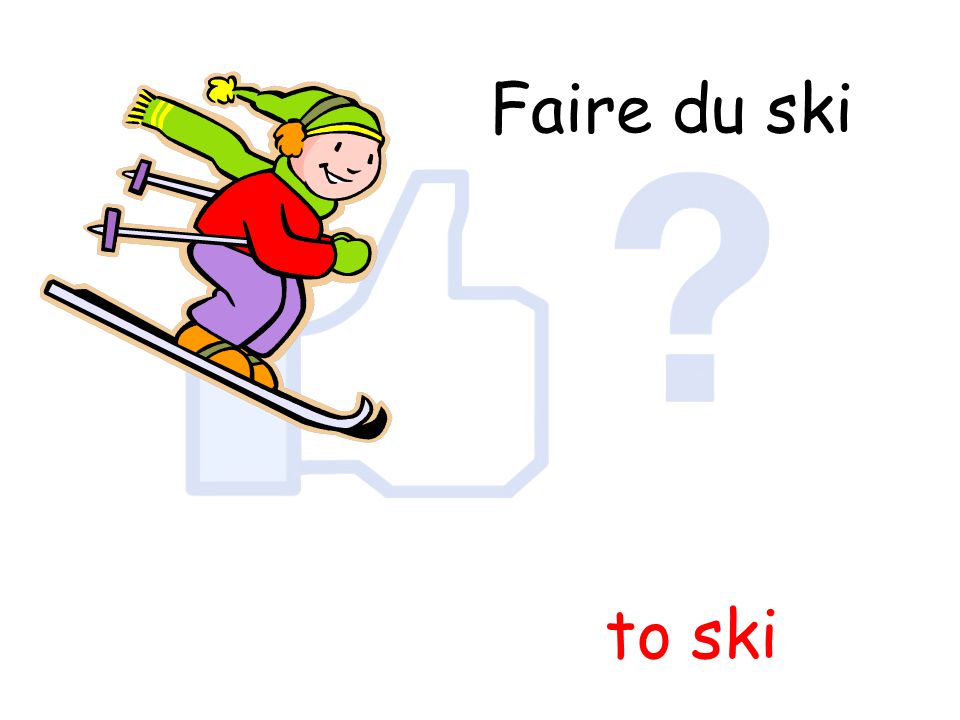 Faire du ski to ski