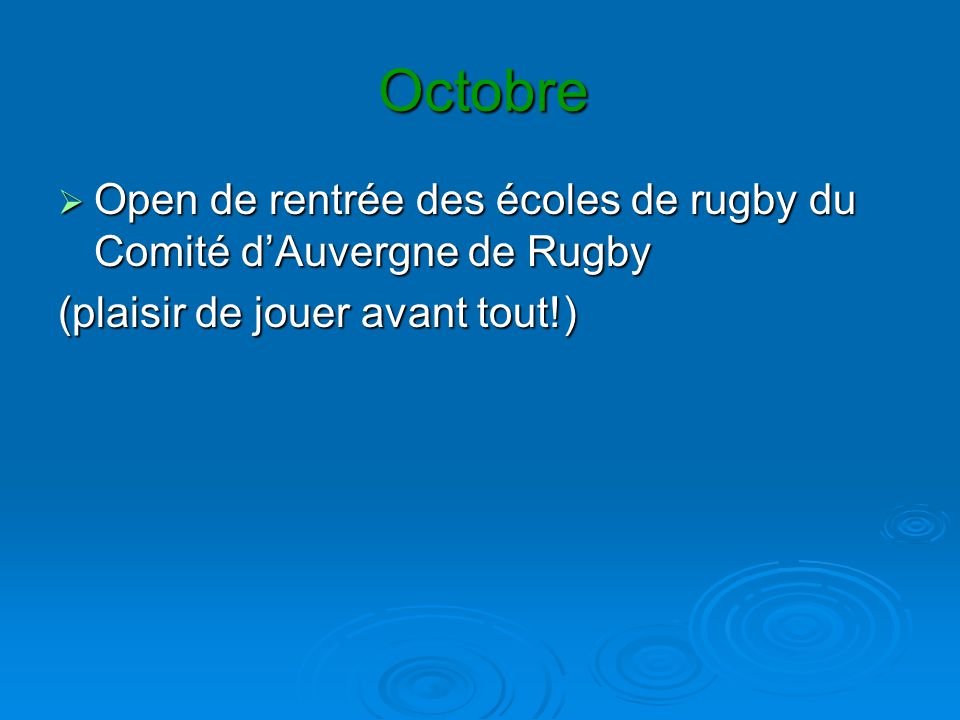 Octobre Open de rentrée des écoles de rugby du Comité d’Auvergne de Rugby.