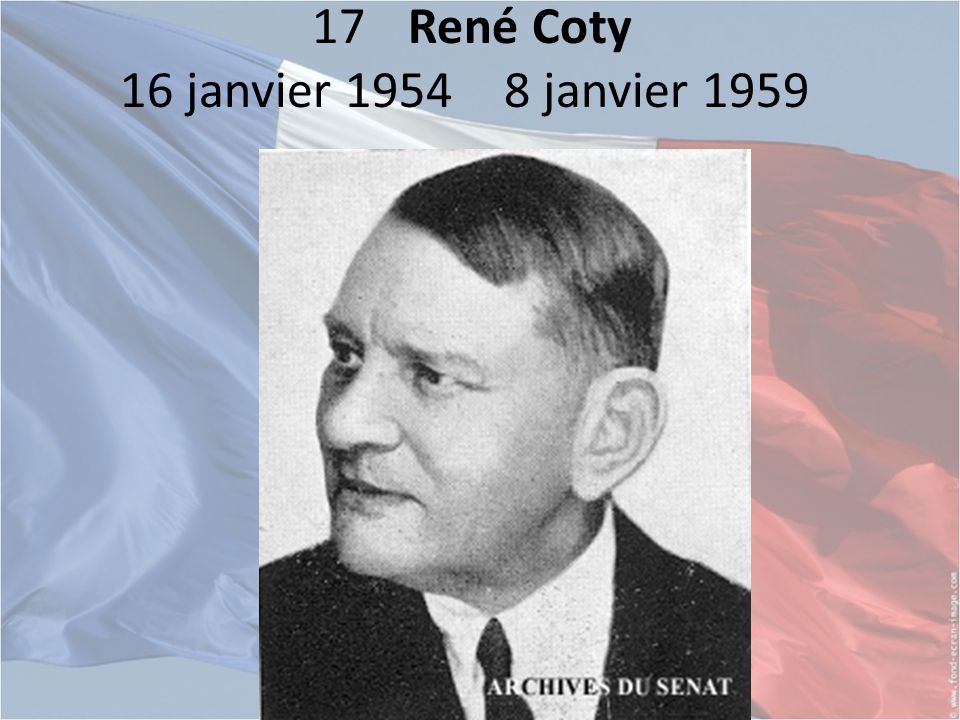 17 René Coty 16 janvier janvier 1959