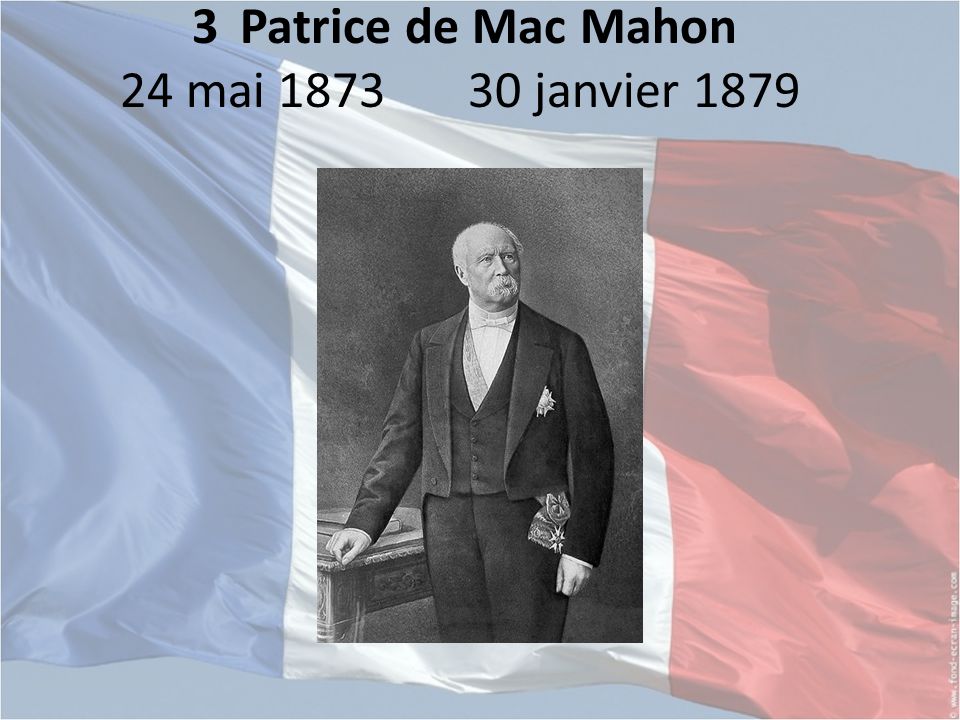 3 Patrice de Mac Mahon 24 mai janvier 1879
