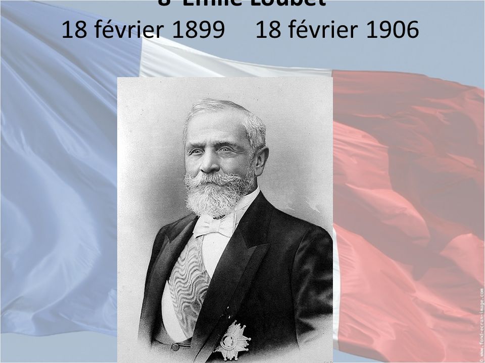 8 Émile Loubet 18 février février 1906