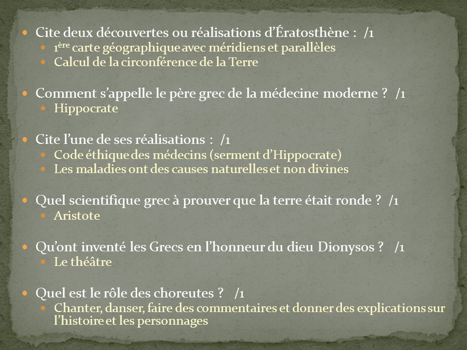 Cite deux découvertes ou réalisations d’Ératosthène : /1