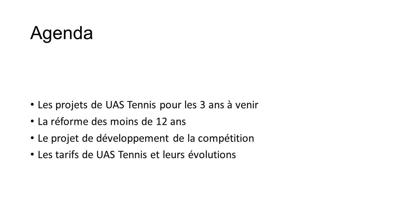 Agenda Les projets de UAS Tennis pour les 3 ans à venir