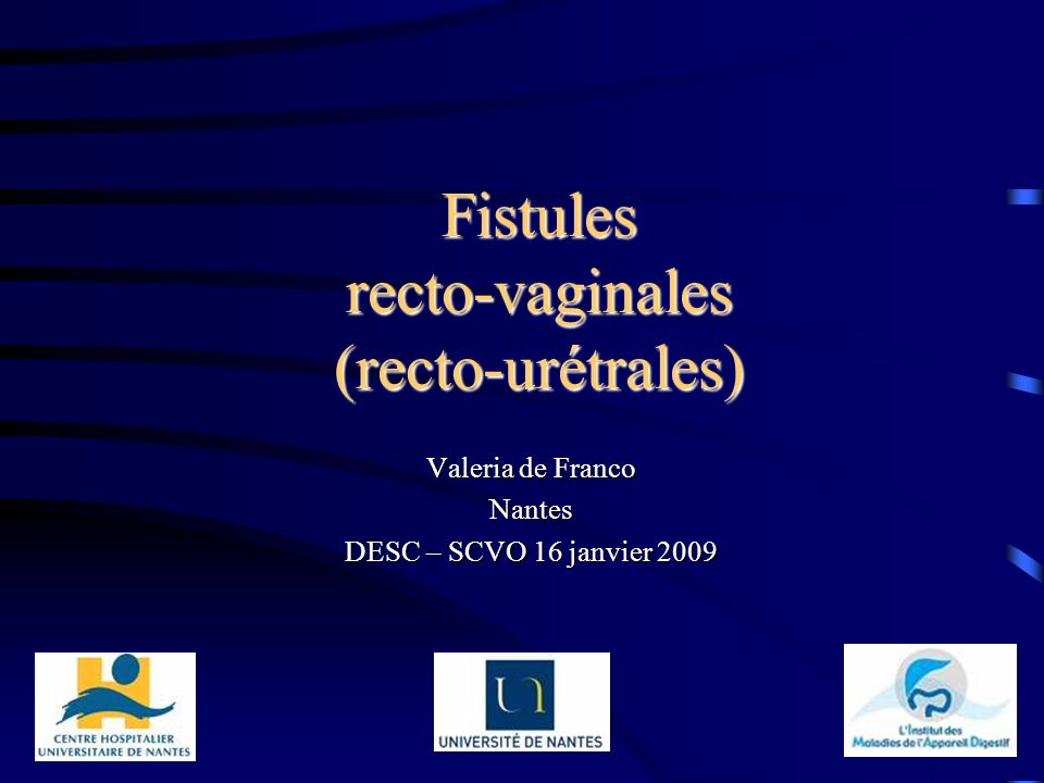 Fistules recto-vaginales (recto-urétrales)