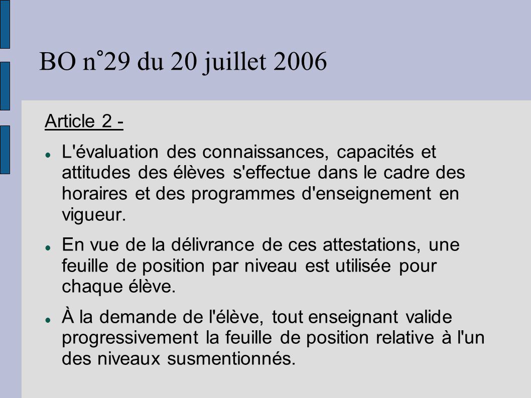 BO n°29 du 20 juillet 2006 Article 2 -